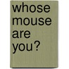 Whose Mouse Are You? door Robert Kraus