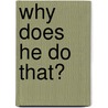 Why Does He Do That? door Gil Bryan
