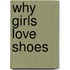Why Girls Love Shoes