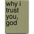 Why I Trust You, God