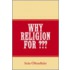 Why Religion For ???