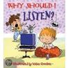 Why Should I Listen? door Claire Llewelyn