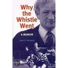 Why The Whistle Went door Alan R. Acheson