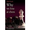 Why We Lose At Chess door Colin Crouch