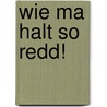 Wie ma halt so redd! by Daniela Maria Ziegler