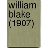 William Blake (1907) door Arthur Symons