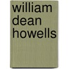 William Dean Howells door Orison Swett Marden