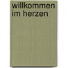 Willkommen im Herzen door Thomas Young