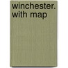 Winchester. With Map by William Benham