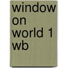 Window On World 1 Wb door Rob Nolasco
