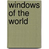 Windows Of The World door Louis Bou