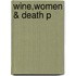 Wine,women & Death P