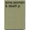 Wine,women & Death P door Raymond P. Scheindlin