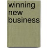 Winning New Business by Richard Denny