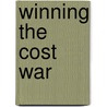 Winning the Cost War door Dale R. Geiger