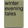 Winter Evening Tales door James Hogg