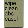 Wipe Clean Abc Easel door Karen Morrison