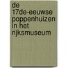 De 17de-eeuwse poppenhuizen in het Rijksmuseum