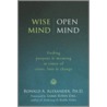 Wise Mind, Open Mind by Ronald Alexander