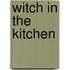 Witch in the Kitchen