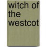 Witch of the Westcot door Andrew Shiels