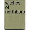 Witches of Northboro by Anne Schraff
