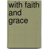 With Faith And Grace door Maria Westrich