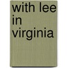 With Lee in Virginia door Henty.G. A