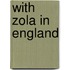 With Zola In England
