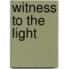 Witness to the Light by Stephen J. Carter