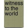 Witness to the World door David J. Bosch