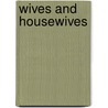 Wives And Housewives door Mary Hooper