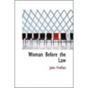 Woman Before The Law door John Proffatt