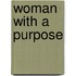 Woman with a Purpose