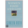 Women, Food, and God door Geneen Roth