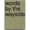 Words By The Wayside door James Rhoades