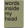 Words Inside My Head by Mary J. Lore