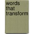 Words That Transform