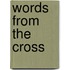 Words from the Cross