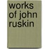 Works of John Ruskin