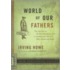World of Our Fathers