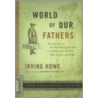 World of Our Fathers door Kenneth Libo