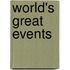 World's Great Events