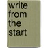 Write from the Start