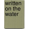 Written On The Water by Samuel Baker