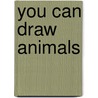 You Can Draw Animals door Barbara Soloff Levy