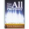 You May All Prophesy door Steve Thompson