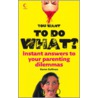 You Want To Do What? door Karen Sullivan