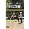 Your Best Horse Show door Christy Wood