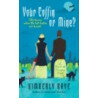 Your Coffin or Mine? by Kimberly Raye